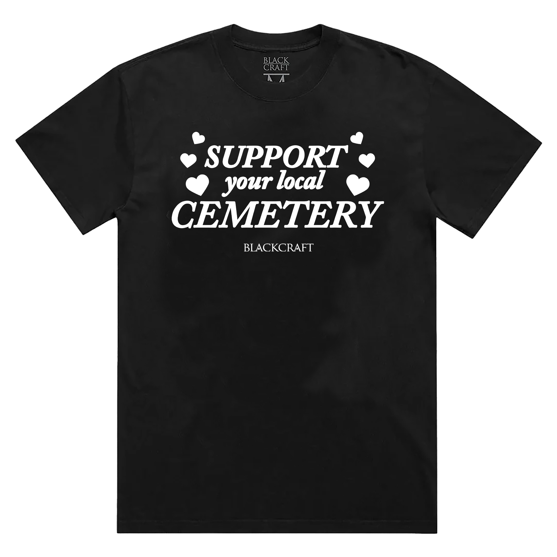 BLACKCRAFT Store - Support Your Local Cemetery T-Shirt – Blackcraft