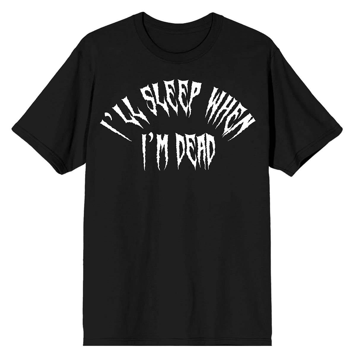 BLACKCRAFT Store - I'll Sleep When I'm Dead T-Shirt – Blackcraft